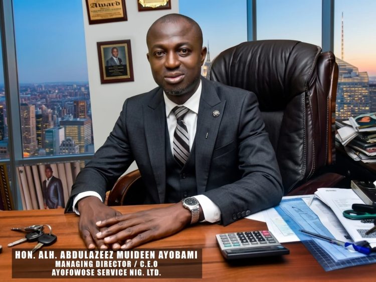 PERSONALITY: ALHAJI ABDULAZEEZ MUIDEEN AYOBAMI, MD/ CEO, AYOFOWOSE SERVICES NIGERIA LIMITED